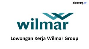 Lowongan Kerja Operator Wilmar Group Penempatan Serang dan Cilegon Minimal SMK