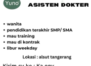 Lowongan Kerja Asisten Dokter Yuno Terbaru di Alam Sutera (AlSut) Tangerang – Lulusan SMP/SMA Bisa Melamar