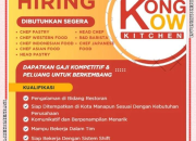 Lowongan Kerja Kong Kow Kitchen 2026: Banyak Posisi Chef & Barista Dibuka!